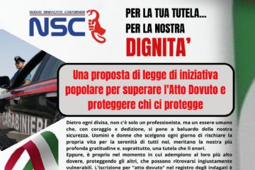 Raccolta firme - Nuovo Sindacato Carabinieri - Disposizioni per il superamento dell&#39;&quot;Atto Dovuto&quot; e per la tutela del personale delle Forze di Polizia